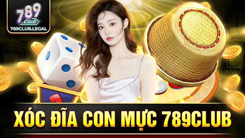 789Club xóc đĩa con mực